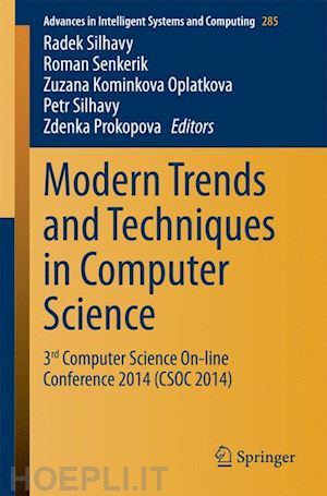 silhavy radek (curatore); senkerik roman (curatore); oplatkova zuzana kominkova (curatore); silhavy petr (curatore); prokopova zdenka (curatore) - modern trends and techniques in computer science