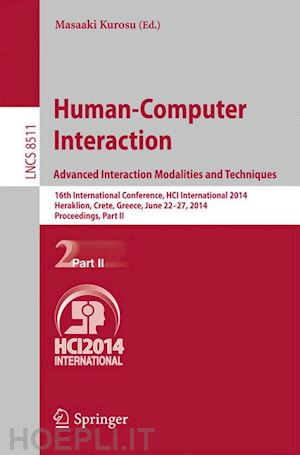 kurosu masaaki (curatore) - human-computer interaction. advanced interaction, modalities, and techniques