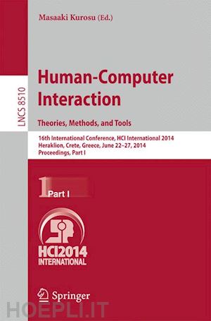 kurosu masaaki (curatore) - human-computer interaction. theories, methods, and tools