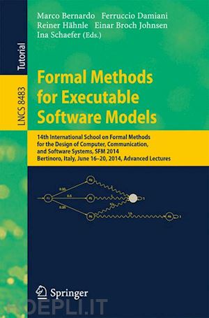 bernardo marco (curatore); damiani ferruccio (curatore); haehnle reiner (curatore); johnsen einar broch (curatore); schaefer ina (curatore) - formal methods for executable software models