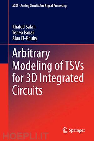 salah khaled; ismail yehea; el-rouby alaa - arbitrary modeling of tsvs for 3d integrated circuits