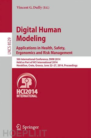 duffy vincent g. (curatore) - digital human modeling. applications in health, safety, ergonomics and risk management