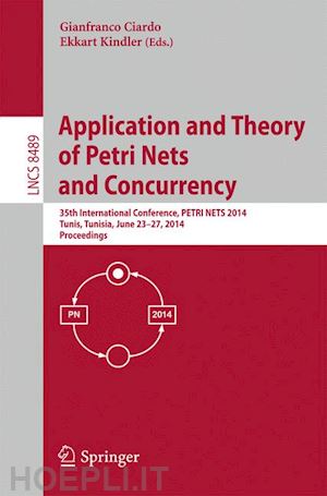 ciardo gianfranco (curatore); kindler ekkart (curatore) - application and theory of petri nets and concurrency