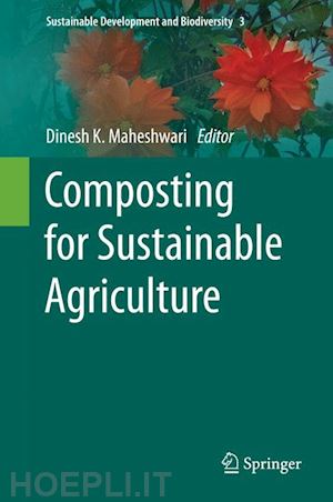 maheshwari dinesh k. (curatore) - composting for sustainable agriculture