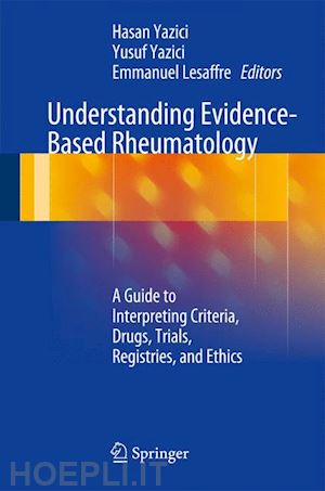 yazici hasan (curatore); yazici yusuf (curatore); lesaffre emmanuel (curatore) - understanding evidence-based rheumatology