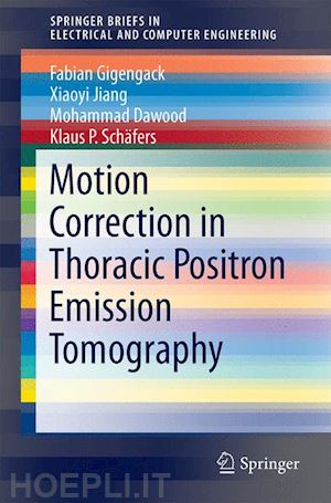 gigengack fabian; jiang xiaoyi; dawood mohammad; schäfers klaus p. - motion correction in thoracic positron emission tomography