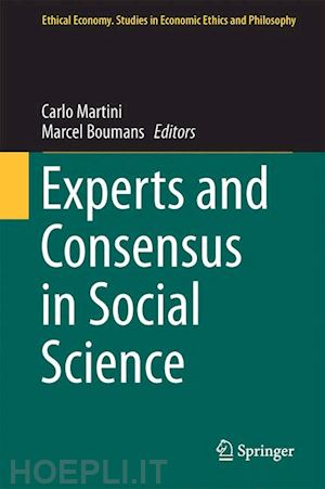 martini carlo (curatore); boumans marcel (curatore) - experts and consensus in social science