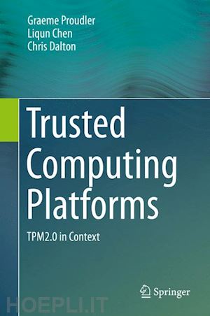 proudler graeme; chen liqun; dalton chris - trusted computing platforms