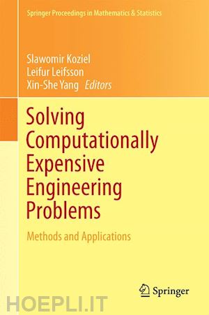 koziel slawomir (curatore); leifsson leifur (curatore); yang xin-she (curatore) - solving computationally expensive engineering problems