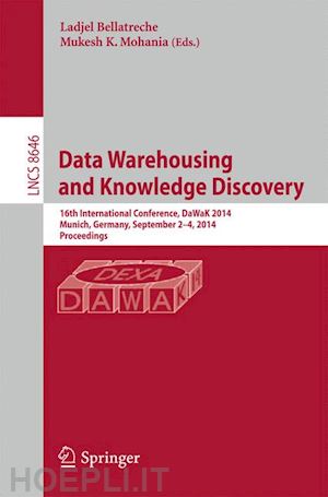 bellatreche ladjel (curatore); mohania mukesh k. (curatore) - data warehousing and knowledge discovery