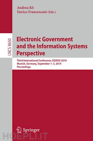 ko andrea (curatore); francesconi enrico (curatore) - electronic government and the information systems perspective