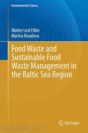 leal filho walter; kovaleva marina - food waste and sustainable food waste management in the baltic sea region