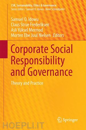 idowu samuel o. (curatore); frederiksen claus strue (curatore); mermod asli yüksel (curatore); nielsen morten ebe juul (curatore) - corporate social responsibility and governance