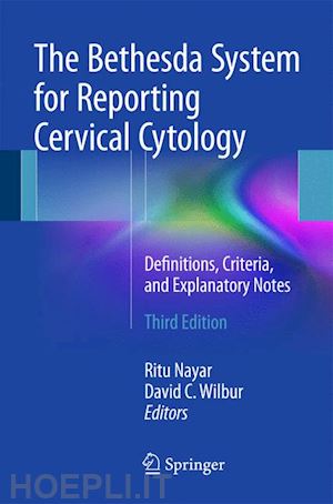 nayar ritu (curatore); wilbur david c. (curatore) - the bethesda system for reporting cervical cytology