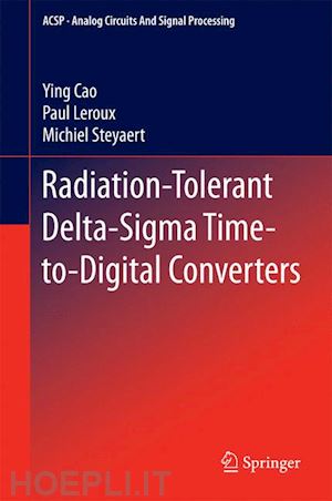 cao ying; leroux paul; steyaert michiel - radiation-tolerant delta-sigma time-to-digital converters