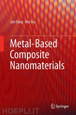 yang jun; liu hui - metal-based composite nanomaterials