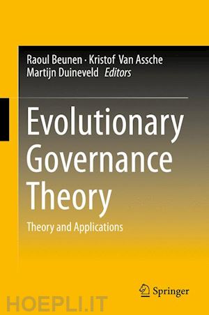 beunen raoul (curatore); van assche kristof (curatore); duineveld martijn (curatore) - evolutionary governance theory