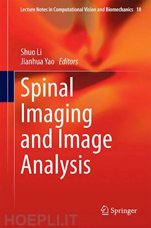 li shuo (curatore); yao jianhua (curatore) - spinal imaging and image analysis