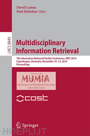 lamas david (curatore); buitelaar paul (curatore) - multidisciplinary information retrieval