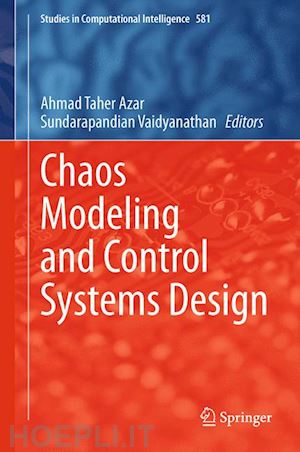 azar ahmad taher (curatore); vaidyanathan sundarapandian (curatore) - chaos modeling and control systems design