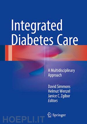 simmons david (curatore); wenzel helmut (curatore); zgibor janice c. (curatore) - integrated diabetes care