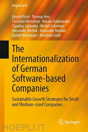 picot arnold; gold bernhard; hess thomas; hörndlein christian; kaltenecker natalie; jablonka claudius; schreiner michel; werbik alexander; benlian alexander; neuburger rahild - the internationalization of german software-based companies