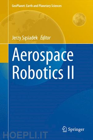 sasiadek jerzy (curatore) - aerospace robotics ii