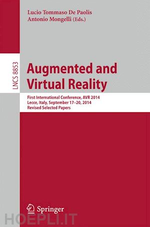 de paolis lucio tommaso (curatore); mongelli antonio (curatore) - augmented and virtual reality