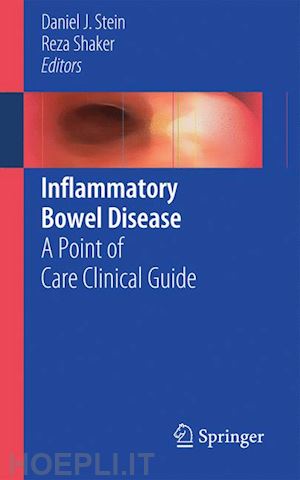 stein daniel j. (curatore); shaker reza (curatore) - inflammatory bowel disease