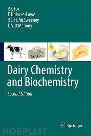 fox p. f.; uniacke-lowe t.; mcsweeney p. l. h.; o'mahony j. a. - dairy chemistry and biochemistry