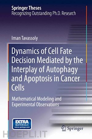 tavassoly iman - dynamics of cell fate decision mediated by the interplay of autophagy and apoptosis in cancer cells
