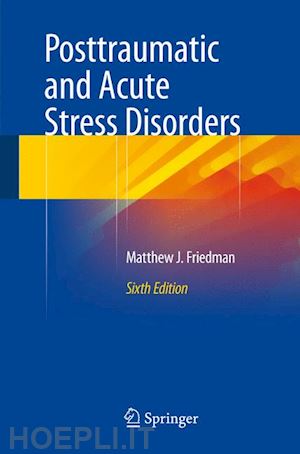 friedman matthew j. - posttraumatic and acute stress disorders