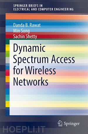 rawat danda b.; song min; shetty sachin - dynamic spectrum access for wireless networks