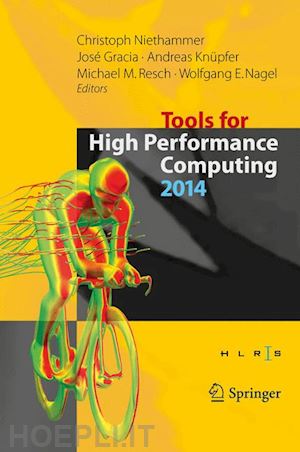 niethammer christoph (curatore); gracia josé (curatore); knüpfer andreas (curatore); resch michael m. (curatore); nagel wolfgang e. (curatore) - tools for high performance computing 2014