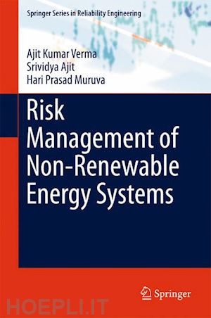 verma ajit kumar; ajit srividya; muruva hari prasad - risk management of non-renewable energy systems