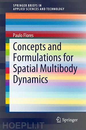 flores paulo - concepts and formulations for spatial multibody dynamics