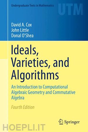 cox david a.; little john; o'shea donal - ideals, varieties, and algorithms