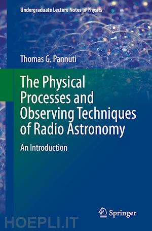 pannuti thomas g. - the physical processes and observing techniques of radio astronomy