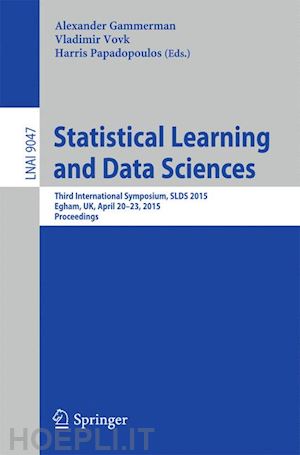 gammerman alexander (curatore); vovk vladimir (curatore); papadopoulos harris (curatore) - statistical learning and data sciences