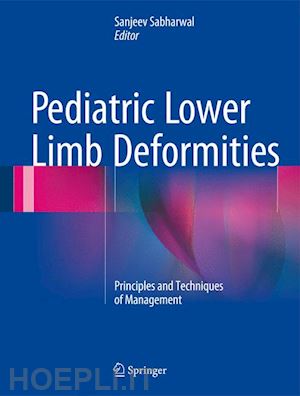 sabharwal sanjeev (curatore) - pediatric lower limb deformities