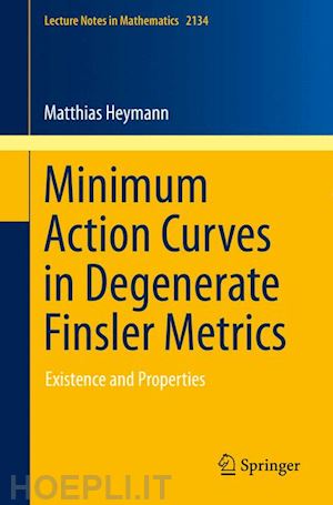 heymann matthias - minimum action curves in degenerate finsler metrics