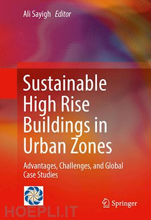 sayigh ali (curatore) - sustainable high rise buildings in urban zones
