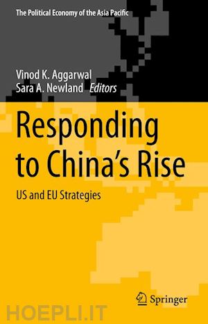 aggarwal vinod k. (curatore); newland sara a. (curatore) - responding to china’s rise