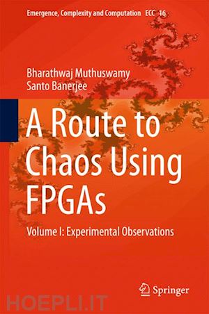 muthuswamy bharathwaj; banerjee santo - a route to chaos using fpgas