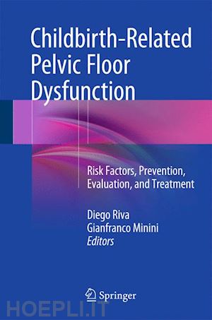 riva diego (curatore); minini gianfranco (curatore) - childbirth-related pelvic floor dysfunction