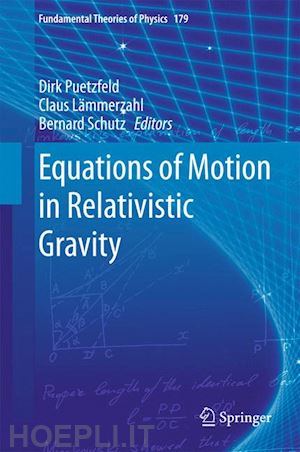 puetzfeld dirk (curatore); lämmerzahl claus (curatore); schutz bernard (curatore) - equations of motion in relativistic gravity