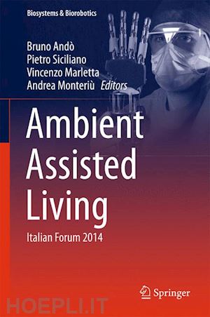 andò bruno (curatore); siciliano pietro (curatore); marletta vincenzo (curatore); monteriù andrea (curatore) - ambient assisted living