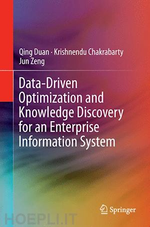 duan qing; chakrabarty krishnendu; zeng jun - data-driven optimization and knowledge discovery for an enterprise information system