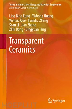 kong ling bing; huang y. z.; que w. x.; zhang t. s.; li s.; zhang j.; dong z. l.; tang d. y. - transparent ceramics