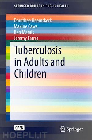 heemskerk dorothee; caws maxine; marais ben; farrar jeremy - tuberculosis in adults and children